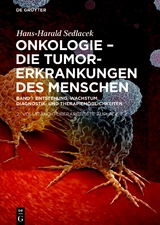 Onkologie - die Tumorerkrankungen des Menschen - Hans-Harald Sedlacek