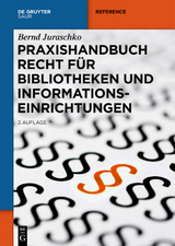 Praxishandbuch Recht für Bibliotheken und Informationseinrichtungen - Bernd Juraschko