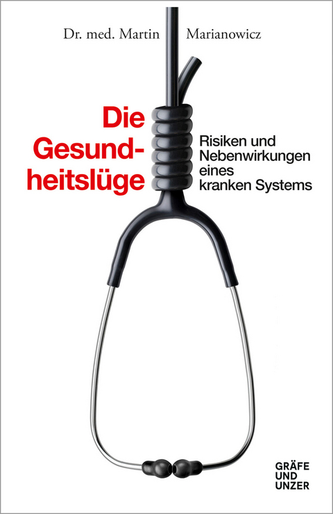 Die Gesundheitsl&uuml;ge - Martin Marianowicz