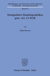 Manipulative Handelspraktiken gem. Art. 12 MAR. - Milan Bayram