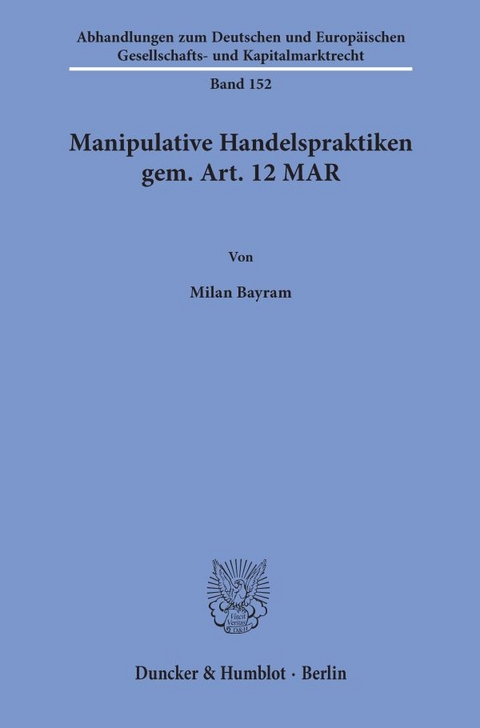 Manipulative Handelspraktiken gem. Art. 12 MAR. - Milan Bayram