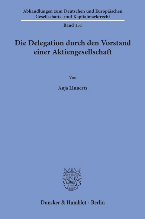 Die Delegation durch den Vorstand einer Aktiengesellschaft. - Anja Linnertz