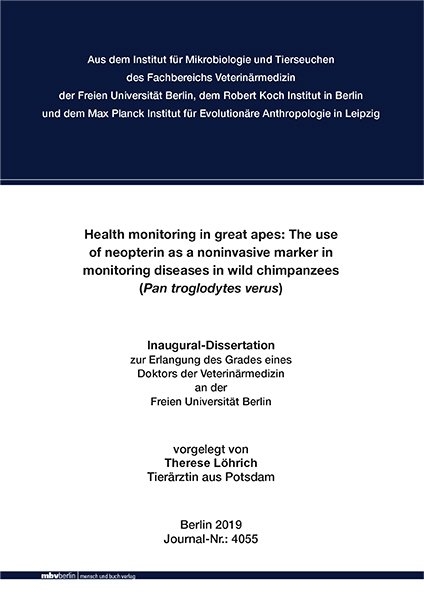 Health monitoring in great apes: The use of neopterin as a non-invasive marker in monitoring diseases in wild chimpanzees (Pan troglodytes verus) - Therese L&ouml;hrich