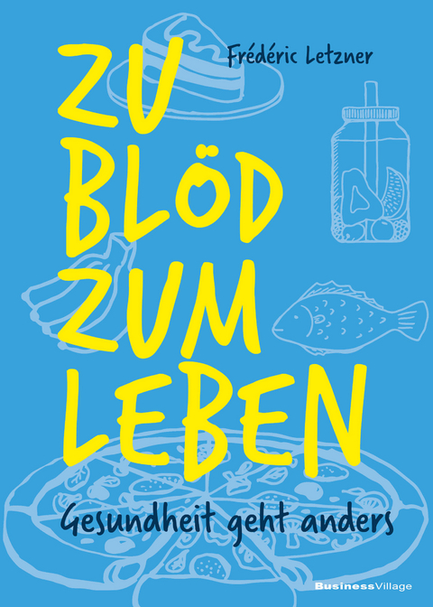 Zu bl&ouml;d zum Leben - Fr&eacute;d&eacute;ric Letzner