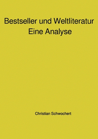 Bestseller und Weltliteratur - Eine Analyse