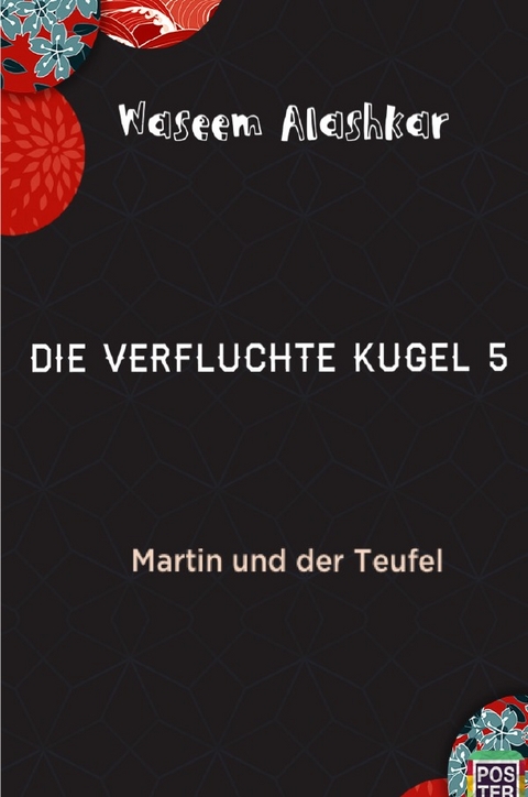 Die verfluchte kugel / Die verfluchte Kugel 5 - Waseem Alashkar