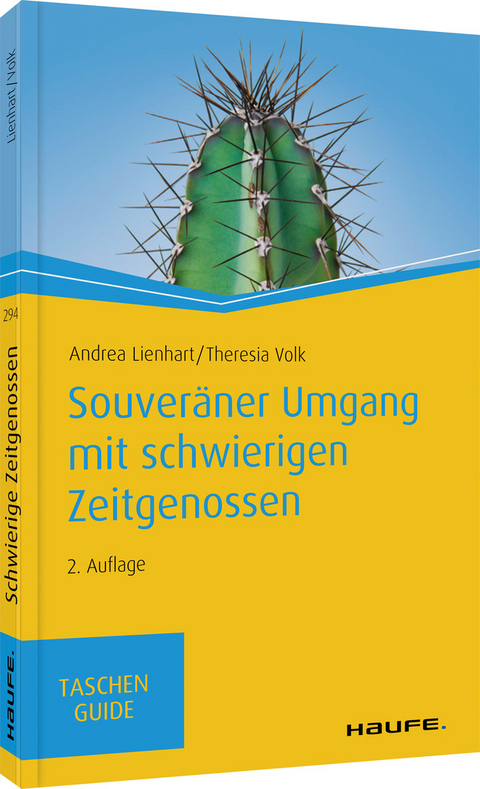Souver&auml;ner Umgang mit schwierigen Zeitgenossen - Andrea Lienhart, Theresia Volk