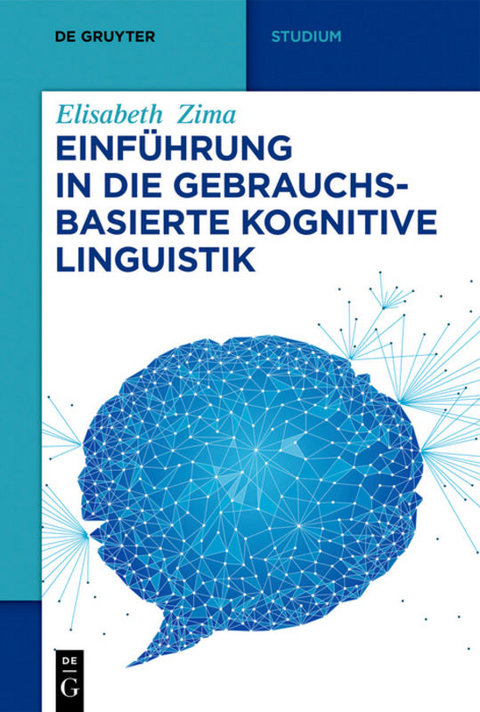 Einf&uuml;hrung in die gebrauchsbasierte Kognitive Linguistik - Elisabeth Zima
