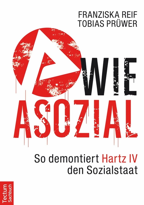 A wie Asozial - Tobias Pr&uuml;wer, Franziska Reif