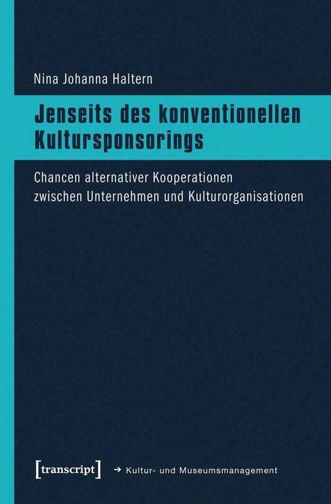 Jenseits des konventionellen Kultursponsorings -  Nina Johanna Haltern