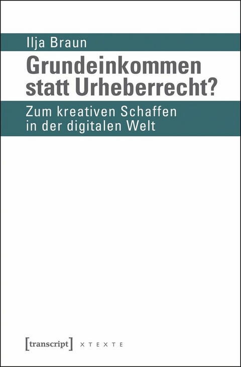 Grundeinkommen statt Urheberrecht? -  Ilja Braun