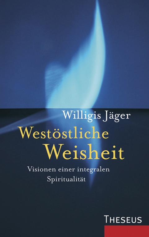 West&ouml;stliche Weisheit -  Willigis J&auml;ger