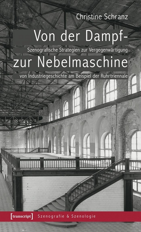 Von der Dampf- zur Nebelmaschine -  Christine Schranz
