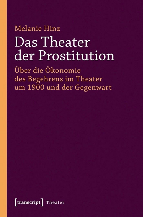 Das Theater der Prostitution -  Melanie Hinz