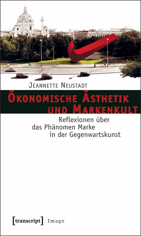 &Ouml;konomische &Auml;sthetik und Markenkult -  Jeannette Neustadt