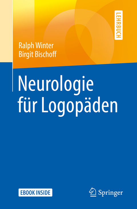 Neurologie f&uuml;r Logop&auml;den - Ralph Winter, Birgit Bischoff