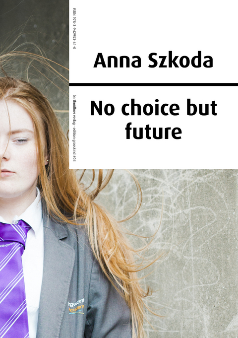 Anna Szkoda &ndash; No choice but future - 