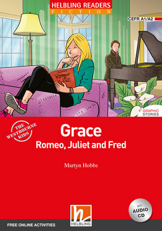 Helbling Readers Red Series, Level 2 / Grace, Romeo, Juliet and Fred