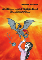 Allium und Calaitins Zauberstab - Adelheid Daschek