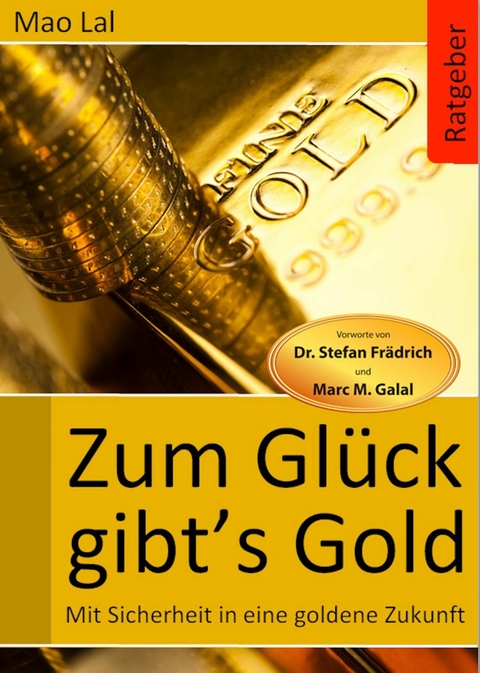 Zum Gl&uuml;ck gibt&acute;s Gold - Mao Lal
