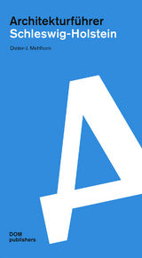 Schleswig-Holstein. Architekturführer - Dieter-J. Mehlhorn