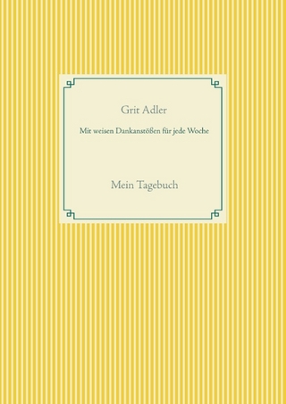 Mit weisen Dankanstößen für jede Woche