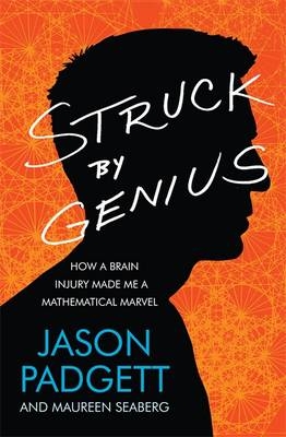 Struck by Genius -  Jason Padgett,  Maureen Seaberg