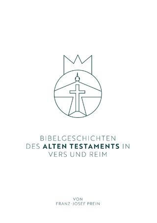 Bibelgeschichten des Alten Testaments in Vers und Reim