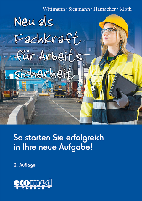 Neu als Fachkraft f&uuml;r Arbeitssicherheit - Andreas Wittmann, Silvester Siegmann, Werner Hamacher, Michael Kloth