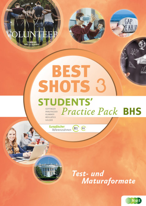 Best Shots. Students' Practice Pack BHS 3 - Brigitte Gottinger, Petra Pargfrieder, Matthias Klammer, Ralf M&uuml;hlb&ouml;ck, Zachariah Golder