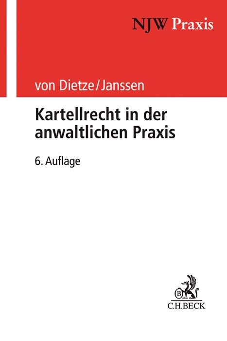 Kartellrecht in der anwaltlichen Praxis - Philipp von Dietze, Helmut Janssen