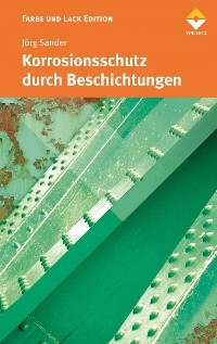 Korrosionsschutz durch Beschichtungen - J&ouml;rg Sander,  Et Al.