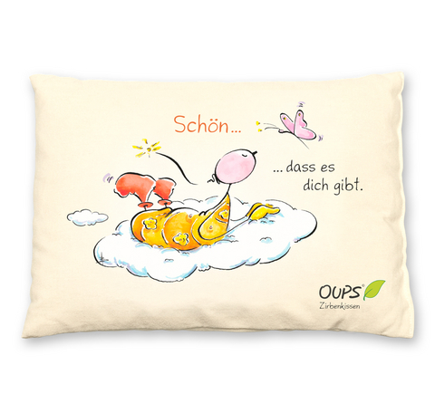 Oups Zirbenkissen "Sch&ouml;n, dass es dich gibt." - Kurt H&ouml;rtenhuber