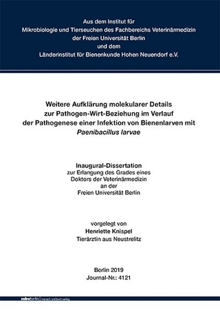 Weitere Aufklärung molekularer Details zur Pathogen-Wirt-Beziehung im Verlauf der Pathogenese einer Infektion von Bienenlarven mit Paenibacillus larvae