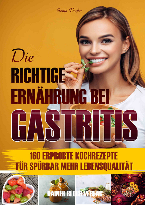 Die richtige Ern&auml;hrung bei Gastritis - Sonja Vogler
