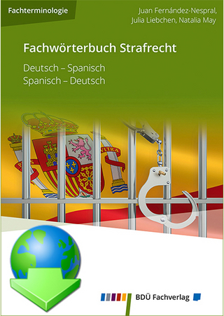 Fachwörterbuch Strafrecht Deutsch-Spanisch / Spanisch-Deutsch
