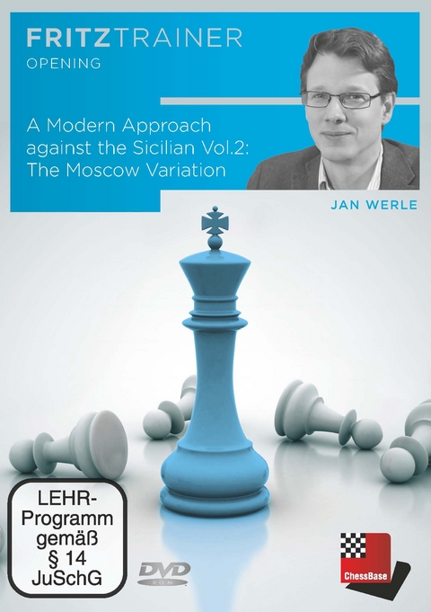 A Modern Approach against the Sicilian Vol.2: The Moscow Variation - Jan Werle