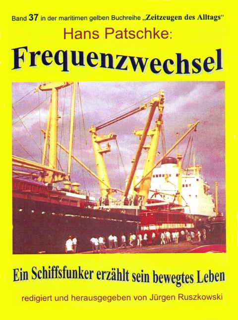Frequenzwechsel - Hans Patschke - Herausgeber J&uuml;rgen Ruszkowski