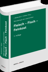 Mikrobiologie der Lebensmittel: Fleisch - Fisch - Feinkost - Edda Bartelt, J&uuml;rgen Baumgart, Michael B&uuml;lte, Michael G&auml;nzle, Goetz Hildebrandt, Friedrich-Karl L&uuml;cke, Gerhard Reuter, Uwe Seybold, Thiemo Albert, Peggy Braun, Diana Graubaum, Mohamed Hafez Hafez, R&uuml;diger Hauck, Jan Kabisch, Ulrike Machold, J&ouml;rg Oehlenschl&auml;ger, Pichner Rohtraud, Tassilo Seidler, Hans-Dieter Werlein