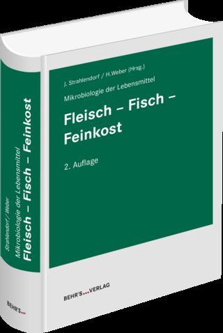 Mikrobiologie der Lebensmittel: Fleisch - Fisch - Feinkost