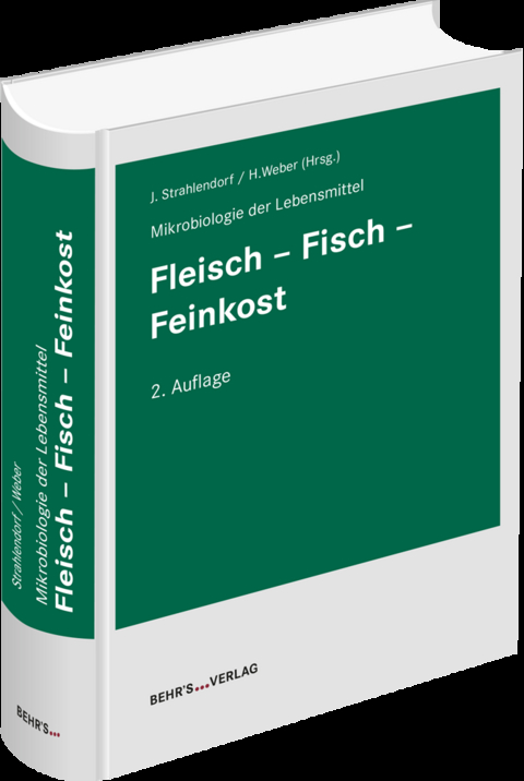 Mikrobiologie der Lebensmittel: Fleisch - Fisch - Feinkost - Edda Bartelt, J&uuml;rgen Baumgart, Michael B&uuml;lte, Michael G&auml;nzle, Goetz Hildebrandt, Friedrich-Karl L&uuml;cke, Gerhard Reuter, Uwe Seybold, Thiemo Albert, Peggy Braun, Diana Graubaum, Mohamed Hafez Hafez, R&uuml;diger Hauck, Jan Kabisch, Ulrike Machold, J&ouml;rg Oehlenschl&auml;ger, Pichner Rohtraud, Tassilo Seidler, Hans-Dieter Werlein