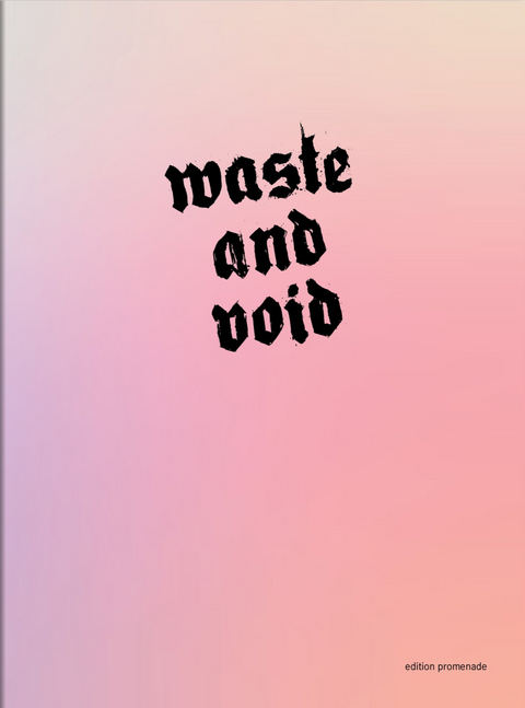 Waste and Void - 