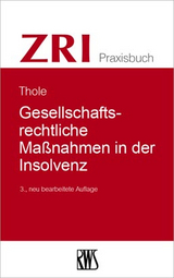 Gesellschaftsrechtliche Ma&szlig;nahmen in der Insolvenz - Christoph Thole
