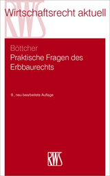 Praktische Fragen des Erbbaurechts - Roland B&ouml;ttcher