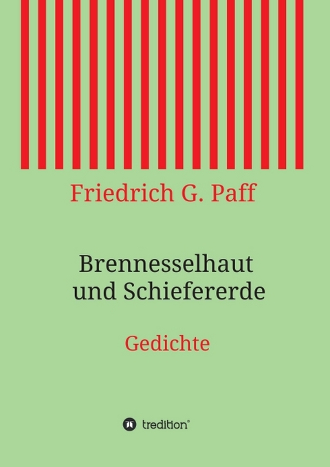 Brennesselhaut und Schiefererde - Friedrich G. Paff