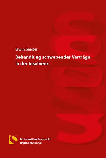 Behandlung schwebender Vertr&auml;ge in der Insolvenz - Erwin Gerster