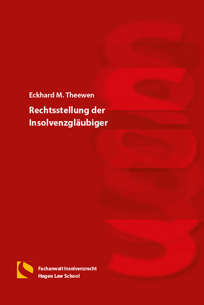 Rechtsstellung der Insolvenzgl&auml;ubiger - Eckhard M. Theewen