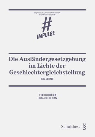 Die Ausländergesetzgebung im Lichte der Geschlechtergleichstellung