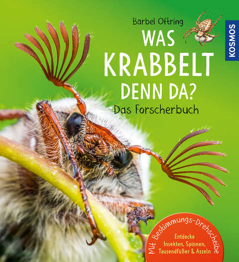 Was krabbelt denn da? Das Forscherbuch - B&auml;rbel Oftring