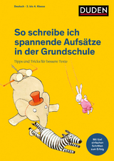 So schreibe ich spannende Aufsätze in der Grundschule - Holzwarth-Raether, Ulrike